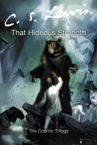 Space Trilogy 3 - That Hideous Strength - C S Lewis